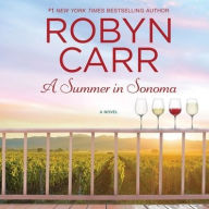 Title: A Summer in Sonoma, Author: Robyn Carr