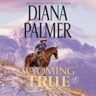 Title: Wyoming True, Author: Diana Palmer