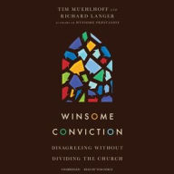 Title: Winsome Conviction: Disagreeing Without Dividing the Church, Author: Tim Muehlhoff