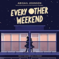 Title: Every Other Weekend, Author: Abigail Johnson
