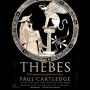 Thebes: The Forgotten City of Ancient Greece