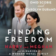 Title: Finding Freedom: Harry and Meghan and the Making of a Modern Royal Family, Author: Omid Scobie