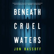 Title: Beneath Cruel Waters, Author: Jon Bassoff