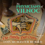 Title: The Physicians of Vilnoc (Penric & Desdemona Novella in the World of the Five Gods), Author: Lois McMaster Bujold