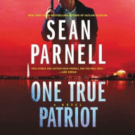 Title: One True Patriot (Eric Steele Series #3), Author: Sean Parnell