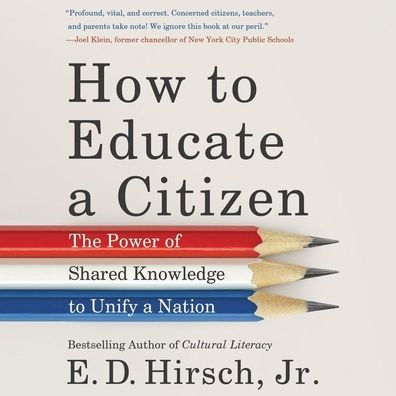 How to Educate a Citizen: The Power of Shared Knowledge to Unify a Nation