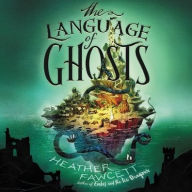 Title: The Language of Ghosts, Author: Heather Fawcett