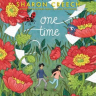 Title: One Time, Author: Sharon Creech