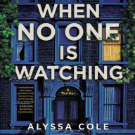 Title: When No One Is Watching, Author: Alyssa Cole