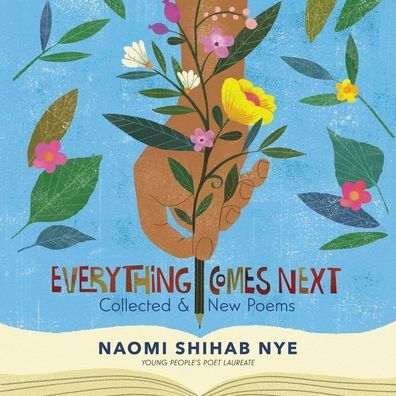 Everything Comes Next: Collected and New Poems