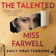 Title: The Talented Miss Farwell, Author: Emily Gray Tedrowe