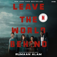 Title: Leave the World Behind, Author: Rumaan Alam