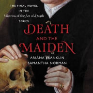 Title: Death and the Maiden, Author: Ariana Franklin
