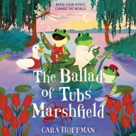 Title: The Ballad of Tubs Marshfield, Author: Cara Hoffman