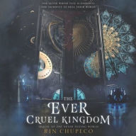 Title: The Ever Cruel Kingdom, Author: Rin Chupeco