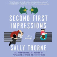 Title: Second First Impressions, Author: Sally Thorne