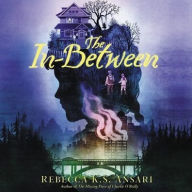 Title: The In-Between, Author: Rebecca K.S. Ansari