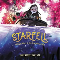 Title: Starfell #2: Willow Moss & the Forgotten Tale, Author: Dominique Valente