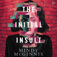 Title: The Initial Insult, Author: Mindy McGinnis