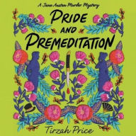 Title: Pride and Premeditation, Author: Tirzah Price