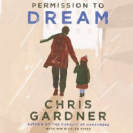 Title: Permission to Dream, Author: Chris Gardner