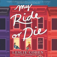 Title: My Ride or Die, Author: Leslie Cohen