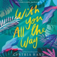 Title: With You All the Way, Author: Cynthia Hand
