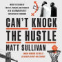 Can't Knock the Hustle: Inside the Season of Protest, Pandemic, and Progress with the Brooklyn Nets' Superstars of Tomorrow