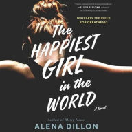 Title: The Happiest Girl in the World, Author: Alena Dillon
