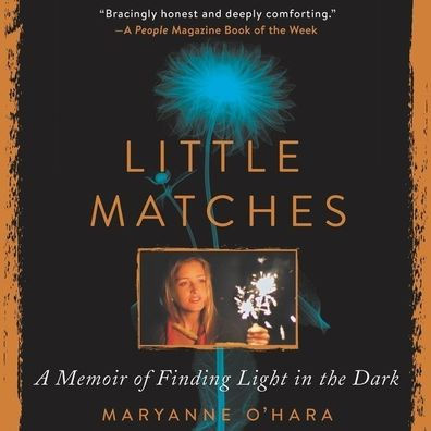 Little Matches: A Memoir of Grief and Light