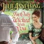 I'm Only Wicked with You (Palace of Rogues #3)