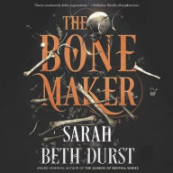 Title: The Bone Maker, Author: Sarah Beth Durst
