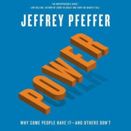 Title: Power: Why Some People Have It--And Others Don't, Author: Jeffrey Pfeffer