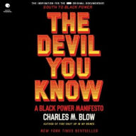 Title: The Devil You Know: A Black Power Manifesto, Author: Charles M. Blow