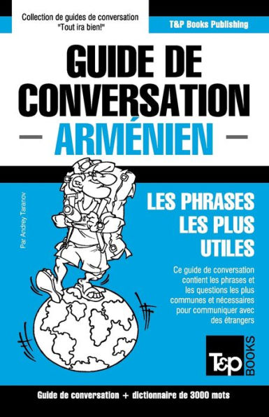 Guide de conversation - Armï¿½nien - Les phrases les plus utiles: Guide de conversation et dictionnaire de 3000 mots