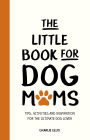 Little Book of Dog Moms