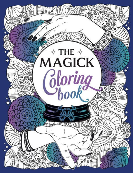 The Magick Coloring Book: A Spellbinding Journey of Color and Creativity