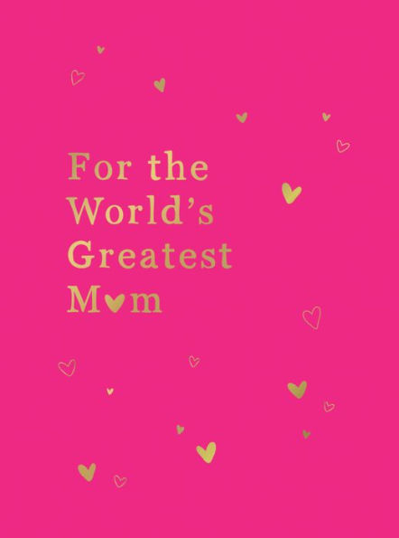 for The World's Greatest Mom: Perfect Gift Your Mom