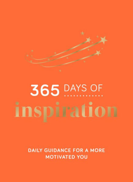 365 Days of Inspiration: Daily Guidance for a More Motivated You