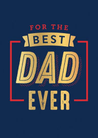 Title: For the Best Dad Ever, Author: Summersdale