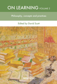 Title: On Learning, Volume 2: Philosophies, Concepts and Practices, Author: David Scott