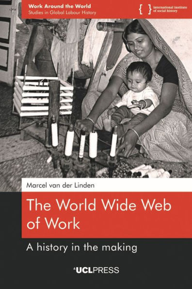 the World Wide Web of Work: A History Making
