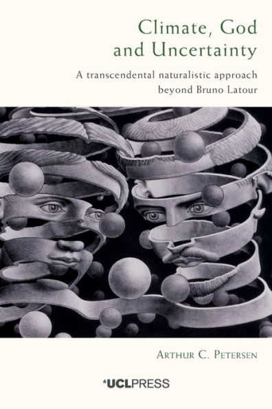 Climate, God and Uncertainty: A Transcendental Naturalistic Approach Beyond Bruno Latour