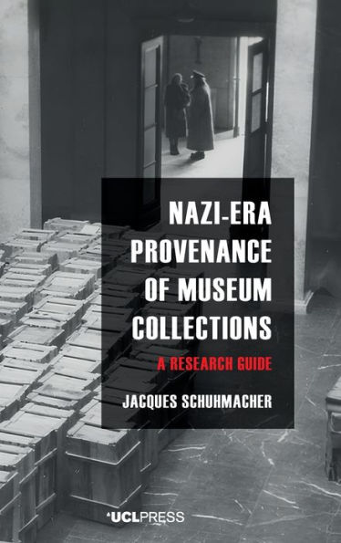 Nazi-Era Provenance of Museum Collections: A Research Guide