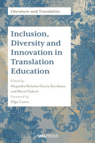 Title: Inclusion, Diversity and Innovation in Translation Education, Author: Alejandro Bolaños García-Escribano