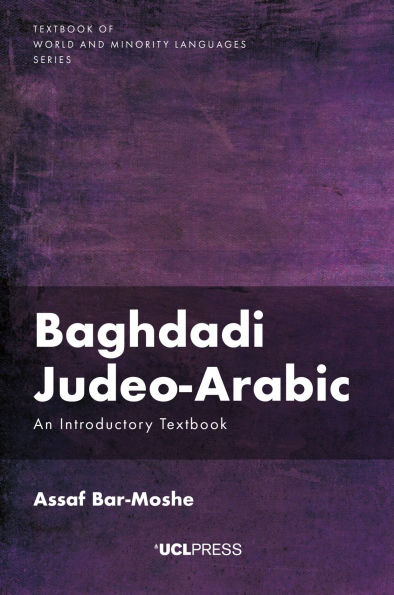 Baghdadi Judeo-Arabic: An Introductory Text by Assaf Bar