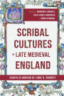 Scribal Cultures in Late Medieval England: Essays in Honour of Linne R. Mooney