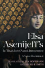 Elsa Asenijeff's <i>Is That Love?</i> and <i>Innocence</i>: A Voice Reclaimed