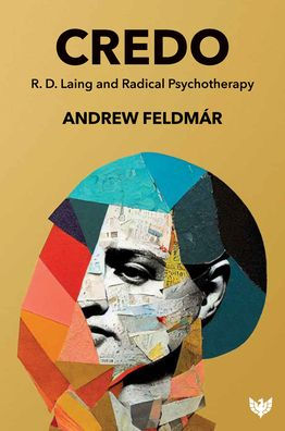 Credo: R. D. Laing and Radical Psychotherapy