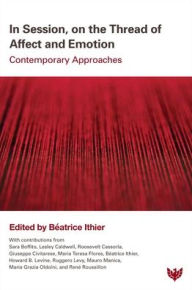 Free english audio book download In Session, on the Thread of Affect and Emotion: Contemporary Approaches